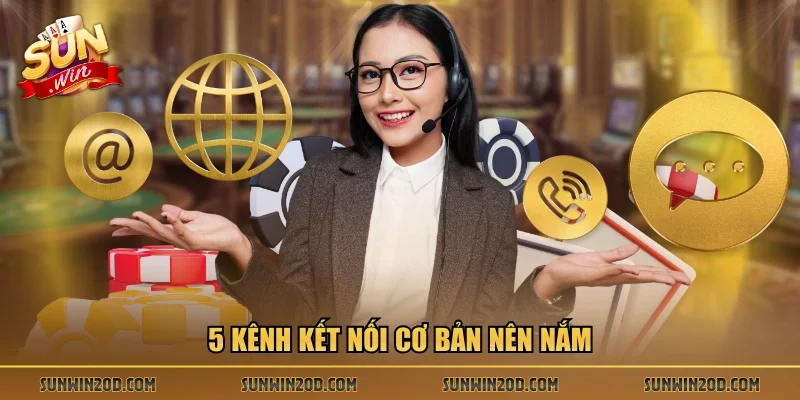 5 kênh kết nối cơ bản nên biết