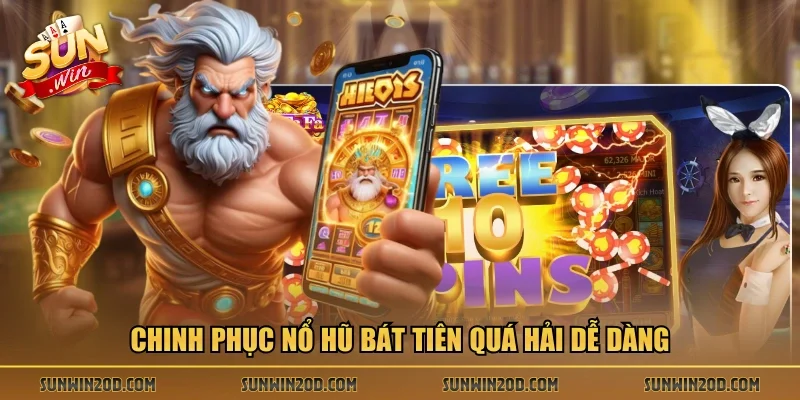 Chinh phục Nổ hũ Bát Tiên Quá Hải dễ dàng