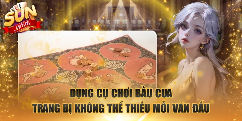 Dụng cụ chơi bầu cua