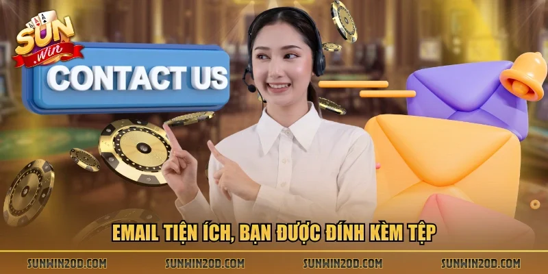 Email tiện ích, bạn được đính kèm tệp