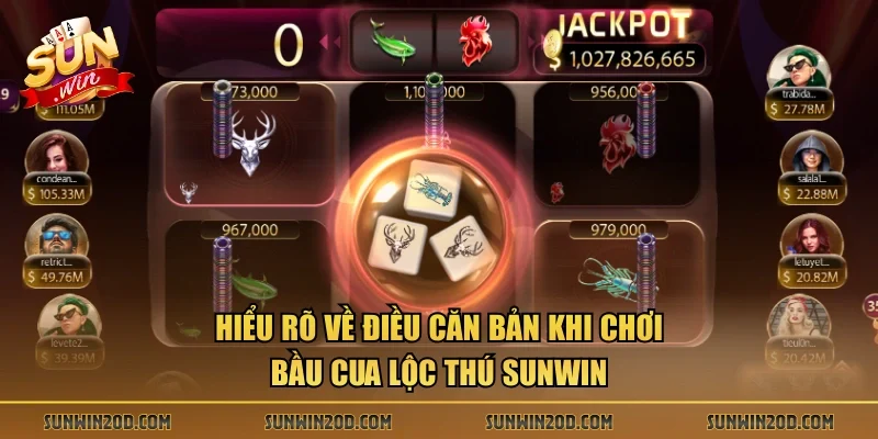 Hiểu rõ về điều căn bản khi chơi bầu cua Lộc Thú Sunwin