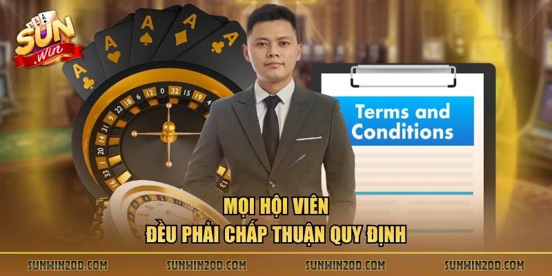 Mọi hội viên đều phải chấp thuận quy định