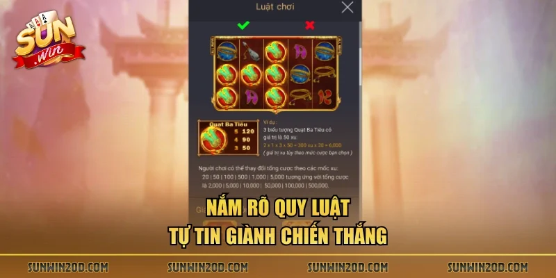 Nắm rõ quy luật, tự tin giành chiến thắng
