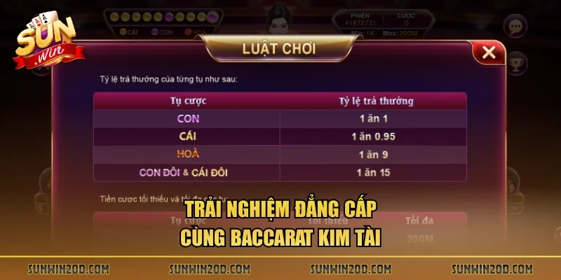 Trải nghiệm đẳng cấp cùng Baccarat Kim Tài